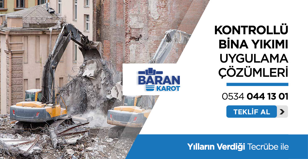 Adana Kontrollü Bina Yıkımı - Adana Baran Karot